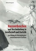 Cover: Hassverbrechen und ihre Bedeutung in Gesellschaft und Statistik - Forum Vlg Godesberg