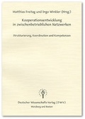 Cover: Kooperationsentwicklung in zwischenbetrieblichen Netzwerken - Deutscher Wissenschaftsverlag