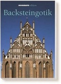 Cover: Backsteingotik - Monumente Publikationen. Der Verlag der Deutschen Stiftung Denkmalschutz
