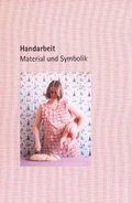 Cover: Handarbeit - Museum Kunst der Westk&uuml;ste