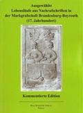 Cover: Ausgew&auml;hlte Lebensl&auml;ufe aus Nachrufschriften in der Markgrafschaft Brandenburg-Bayreuth (17. Jahrhundert) - Schuster, Ralf, Dr.