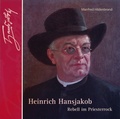 Cover: Heinrich Hansjakob - Rebell im Priesterrock - Stadt Haslach Kultur und Marketing Abt. Hansjakob-Verlag