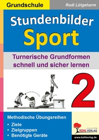 Abbildung von: Stundenbilder Sport 2 - Grundschule - KOHL VERLAG Der Verlag mit dem Baum