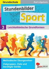 Abbildung von: Stundenbilder Sport Grundschule 3 - KOHL VERLAG Der Verlag mit dem Baum