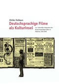 Cover: Deutschsprachige Filme als Kulturinsel - Universit&auml;tsverlag Potsdam