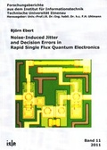 Cover: Noise-Induced Jitter and Decision Errors in Rapid Single Flux Quantum Electronics - ISLE Steuerungstechnik und Leistungselektronik