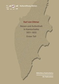 Cover: Reisen und Aufenthalt in Kamtschatka in den Jahren 1851-1855, Erster Teil - Verlag der Kulturstiftung Sibirien