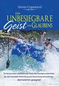 Cover: Der unbesiegbare Geist des Glaubens - Shalom Verlag