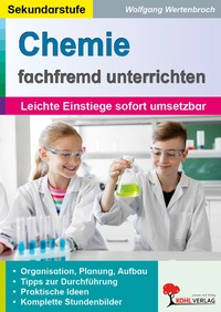 Abbildung von: Chemie fachfremd unterrichten - KOHL VERLAG Der Verlag mit dem Baum