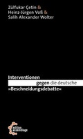 Cover: Interventionen gegen die deutsche "Beschneidungsdebatte" - edition assemblage