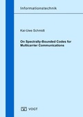 Cover: On Spectrally-Bounded Codes for Multicarrier Communications - J&ouml;rg Vogt Verlag
