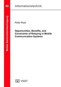 Enlarge image Cover: Opportunities, Benefits, and Constraints of Relaying in Mobile Communication Systems - Jörg Vogt Verlag