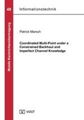 Cover: Coordinated Multi-Point under a Constrained Backhaul and Imperfect Channel Knowledge - J&ouml;rg Vogt Verlag