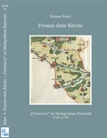 Cover: Fromm ohne Kirche - Verein f&uuml;r bayerische Kirchengeschichte