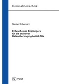 Cover: Entwurf eines Empf&auml;ngers f&uuml;r die drahtlose Daten&uuml;bertragung bei 60 GHz - J&ouml;rg Vogt Verlag