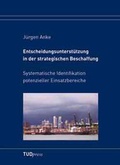 Cover: Entscheidungsunterst&uuml;tzung  in der strategischen Beschaffung - TUDpress Verlag der Wissenschaften Dresden