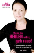 Cover: Wenn Du heulen willst, geh raus! - B&ouml;rsenmedien AG