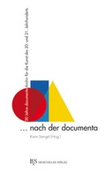 Cover: ... nach der documenta - B & S Siebenhaar Verlag OHG