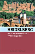 Cover: Heidelberg, wo es am sch&ouml;nsten ist - B & S Siebenhaar Verlag OHG