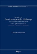 Cover: Beitrag zur Entwicklung textiler Halbzeuge f&uuml;r Faserverbundwerkstoffe unter Ber&uuml;cksichtigung moderner Fertigungsverfahren - TUDpress Verlag der Wissenschaften Dresden
