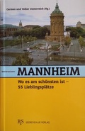 Cover: Mannheim, wo es am sch&ouml;nsten ist - B & S Siebenhaar Verlag OHG