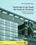 Cover: Denkmale in der Stadt - die Stadt als Denkmal - TUDpress