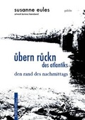 Cover: ubern ruckn des atlantiks den rand des nachmittags - Horlemann