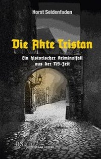 Abbildung von: Die Akte Tristan - B & S Siebenhaar Verlag OHG