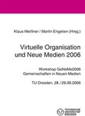Cover: Virtuelle Organisation und Neue Medien 2006 - TUDpress Verlag der Wissenschaften Dresden