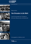 Cover: Von Dresden in die Welt - TUDpress Verlag der Wissenschaften Dresden