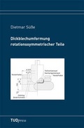 Cover: Dickblechumformung rotationssymmetrischer Teile - TUDpress Verlag der Wissenschaften Dresden