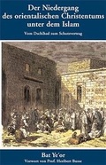 Cover: Der Niedergang des orientalischen Christentums unter dem Islam - Resch-Verlag