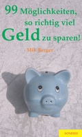 Cover: 99 M&ouml;glichkeiten, so richtig viel Geld zu sparen - SONRRIE