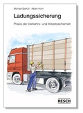 Cover: Ladungssicherung - Praxis der Verkehrs- und Arbeitssicherheit - Resch-Verlag