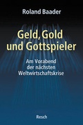 Cover: Geld, Gold und Gottspieler - Resch-Verlag
