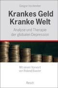 Cover: Krankes Geld - kranke Welt - Resch-Verlag