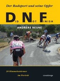 Enlarge image Cover: Did Not Finish. Der Radsport und seine Opfer - Covadonga Verlag