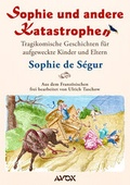 Cover: Sophie und andere Katastrophen - Avox Verlag