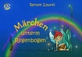 Cover: M&auml;rchen unterm Regenbogen - Sarturia Verlag e.K. Autoren-Service