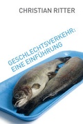 Cover: Geschlechtsverkehr: Eine Einf&uuml;hrung - Unsichtbar