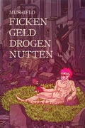 Cover: Ficken. Geld. Drogen. Nutten. - Unsichtbar