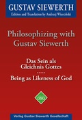 Cover: Philosophizing with Gustav Siewerth - Das Sein als Gleichnis Gottes - Gustav-Siewerth-Gesellschaft