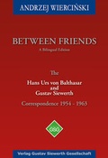 Cover: Between Friends - a bilingual Edition - Gustav-Siewerth-Gesellschaft
