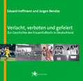 Cover: Verlacht, verboten und gefeiert - Verlag Ralf Liebe