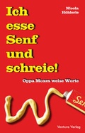 Cover: Ich esse Senf und schreie! - Ventura Verlag