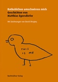 Cover: Rotkehlchen umschwirren mich - Bartlm&uuml;llner Verlag