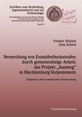 Cover: Vermeidung von Ersatzfreiheitsstrafen durch gemeinn&uuml;tzige Arbeit: das Projekt "Ausweg" in Mecklenburg-Vorpommern - Forum Vlg Godesberg