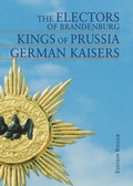 Cover: The electors of Brandenburg- Kings of Prussia - German Kaisers - Edition Rieger
