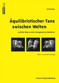 Cover: &Auml;quilibristischer Tanz zwischen Welten - Forum Vlg Godesberg