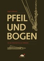 Cover: Pfeil und Bogen - Hörnig, A